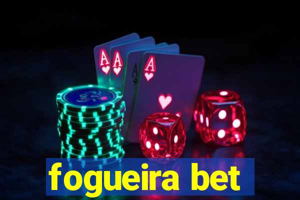 fogueira bet